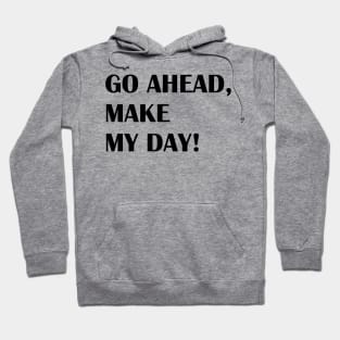 GO AHEAD Hoodie